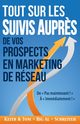 Tout Sur les Suivis Aupr?s de Vos Prospects en Marketing de Rseau, Schreiter Keith