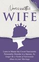 Narcissistic Wife Learn to Master the Covert Narcissistic Personality Disorder in a Spouse, No longer Be a Victim of Narcissistic Abuse in your Marriage, Diggins Mona