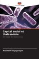 Capital social et thalassmie, Thiyagarajan Arulmani