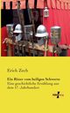 Ein Ritter vom heiligen Schwerte, Zech Erich