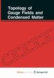Topology of Gauge Fields and Condensed Matter, Monastyrsky M.