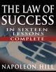 The Law of Success In Sixteen Lessons by Napoleon Hill (Complete, Unabridged), Hill Napoleon
