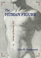 The Human Figure, Vanderpoel John H.