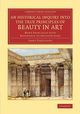 An Historical Inquiry into the True Principles of Beauty in             Art, Fergusson James