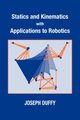 Statics and Kinematics with Applications to Robotics, Duffy Joseph