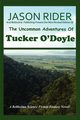 The Uncommon Adventures Of Tucker O'Doyle, Rider Jason