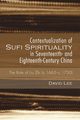 Contextualization of Sufi Spirituality in Seventeenth- and Eighteenth-Century China, Lee David