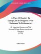 A View Of Society In Europe, In Its Progress From Rudeness To Refinement, Stuart Gilbert