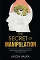 The Secret of Manipulation, Halpa Jason