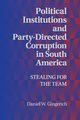 Political Institutions and Party-Directed Corruption in South America, Gingerich Daniel W.