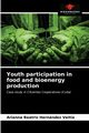 Youth participation in food and bioenergy production, Hernndez Veitia Arianna Beatriz