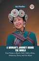 A Woman'S Journey Round The World From Vienna To Brazil, Chili, Tahiti, China, Hindostan, Persia, And Asia Minor, Pfeiffer Ida