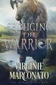 Seducing the Warrior, Marconato Virginie