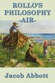 Rollo's Philosophy - Air, Abbott Jacob