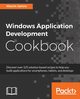 Windows Application Development Cookbook, Jamro Marcin