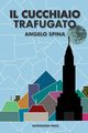 Il cucchiaio trafugato, Spina Angelo