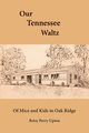 OUR TENNESSEE WALTZ, Upton Betsy Perry