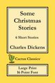Some Christmas Stories (Cactus Classics Large Print), Dickens Charles