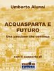 ACQUASPARTA E FUTURO  UNA PASSIONE CHE CONTINUA, Alunni Umberto