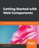 Getting Started with Web Components, Jadhwani Prateek