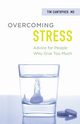 Overcoming Stress, Cantopher Tim