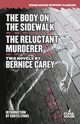 The Body on the Sidewalk / The Reluctant Murderer, Carey Bernice