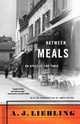 Between Meals, Liebling A. J.