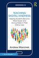 Teaching Digital Kindness, Marcinek Andrew