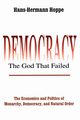 Democracy - The God That Failed, Hoppe Hans-Hermann