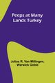 Peeps at Many Lands Turkey, Millingen Julius R.