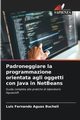 Padroneggiare la programmazione orientata agli oggetti con Java in NetBeans, Aguas Bucheli Luis Fernando