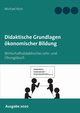 Didaktische Grundlagen konomischer Bildung, Kck Michael