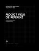 Product Field - Die Referenz, Frahm Klaus-Peter
