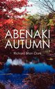 Abenaki Autumn, Clark Richard Brian