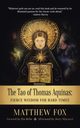 The Tao of Thomas Aquinas, Fox Matthew