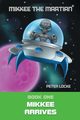 Mikkee the Martian, Locke Peter