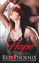 Tied to Hope, Phoenix Red
