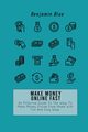 MAKE MONEY ONLINE FAST, Blue Benjamin
