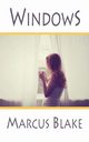 Windows, Blake Marcus