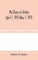 My Diary in Serbia, M. Stanley Monica