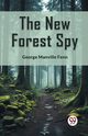 The New Forest Spy, Manville Fenn George