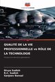 QUALIT DE LA VIE PROFESSIONNELLE vs RLE DE LA TECHNOLOGIE, Sudish Divya