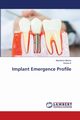 Implant Emergence Profile, Mishra Akanksha
