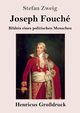 Joseph Fouch (Grodruck), Zweig Stefan