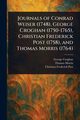 Journals of Conrad Weiser (1748), George Croghan (1750-1765), Christian Frederick Post (1758), and Thomas Morris (1764), Croghan George
