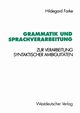 Grammatik und Sprachverarbeitung, Farke Hildegard