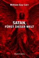 Satan, Frst dieser Welt, Guy Carr William