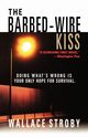 The Barbed-Wire Kiss, Stroby Wallace