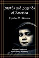 Myths and Legends of America, Skinner Charles M.