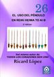 El uso del pndulo en Reiki Heiwa to Ai ?, Lpez Ricard